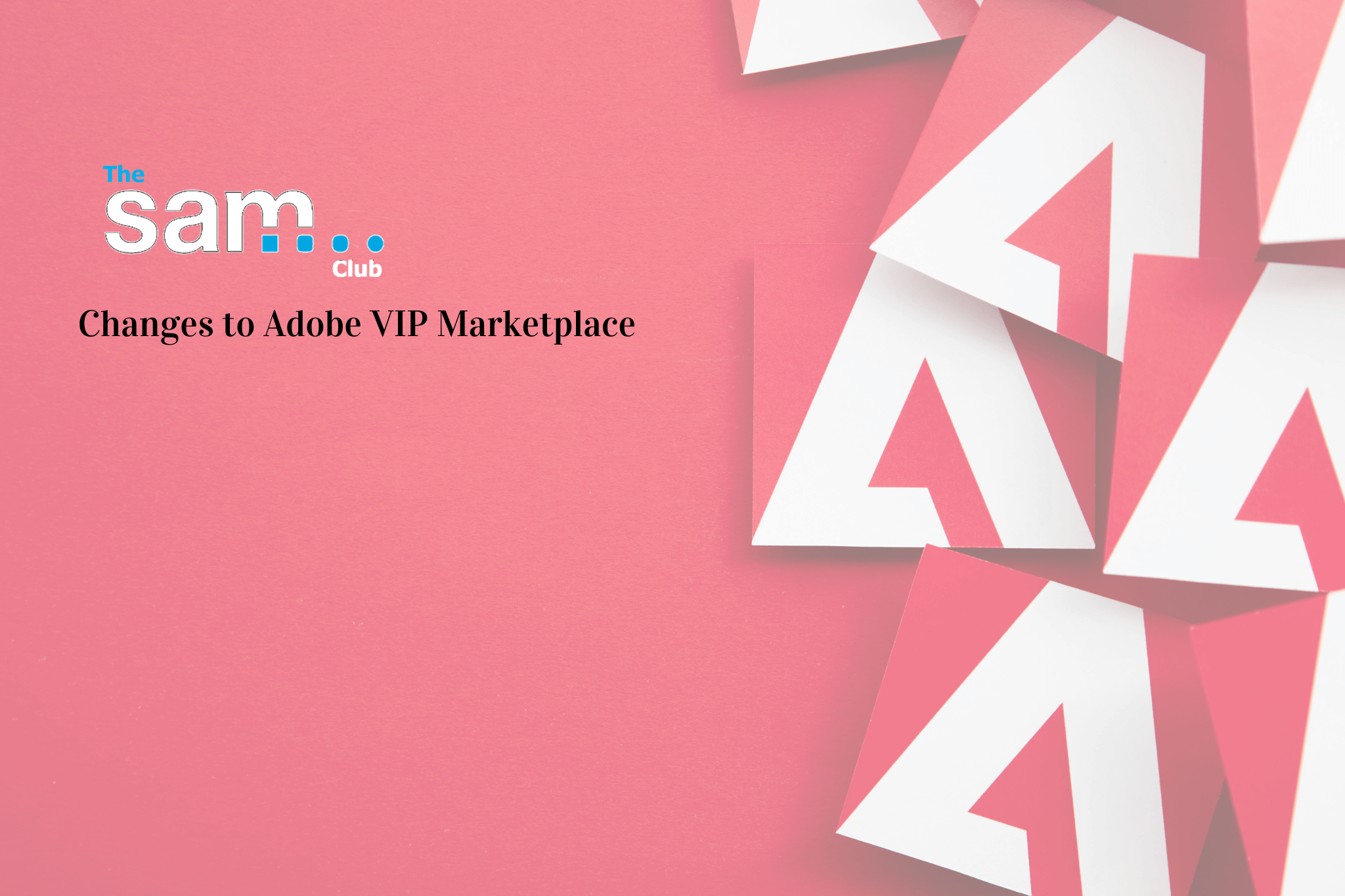 Changes to Adobe VIP Marketplace