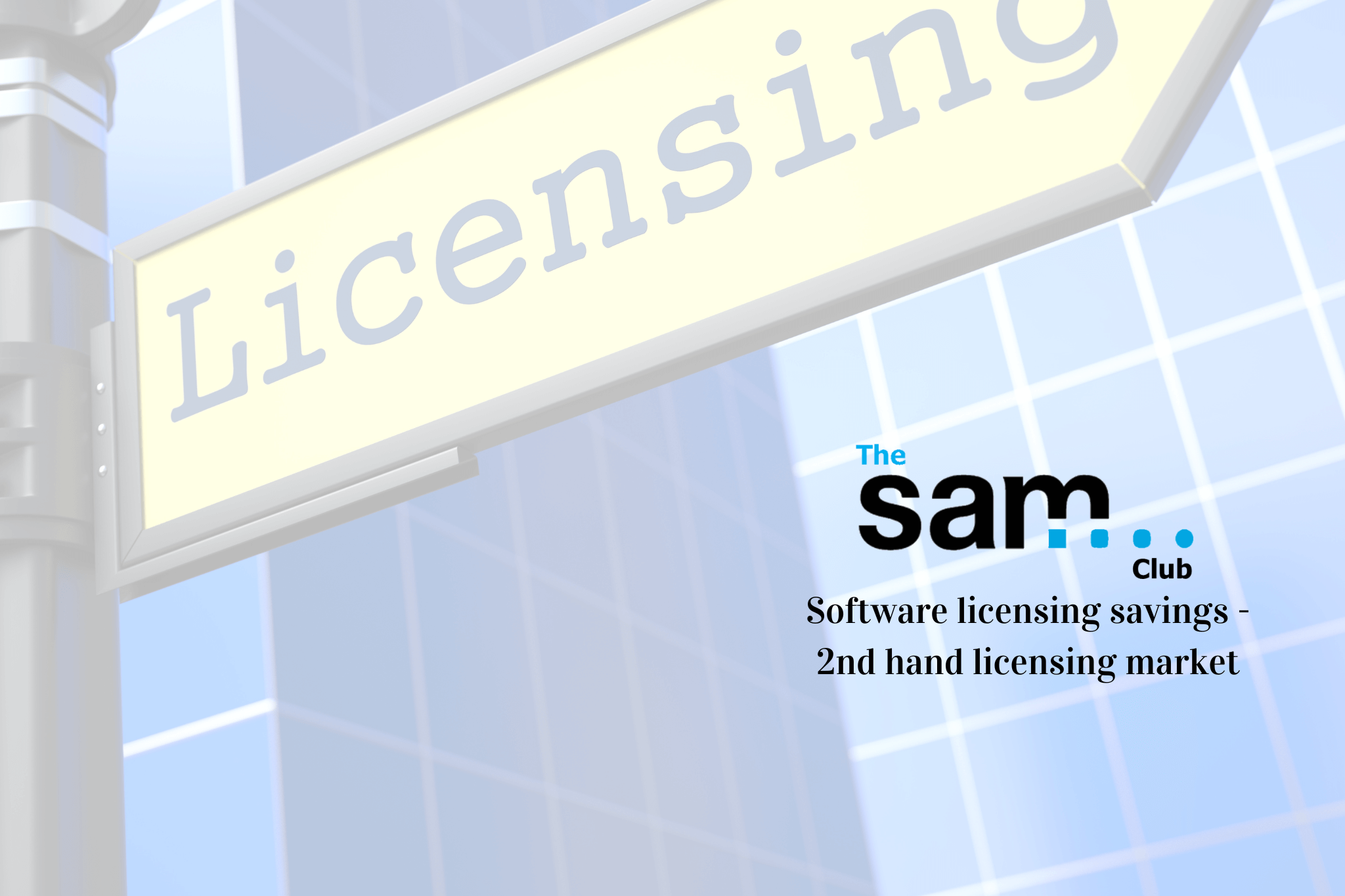 Software licensing savings – 2nd hand licensing market