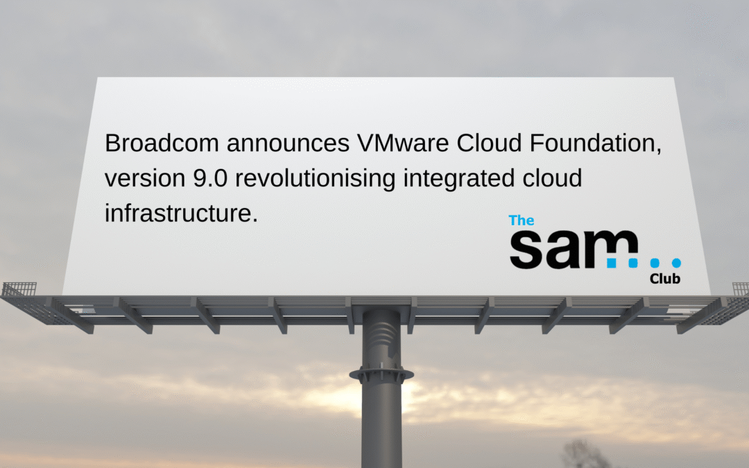 Broadcom officially release VMware Cloud Foundation