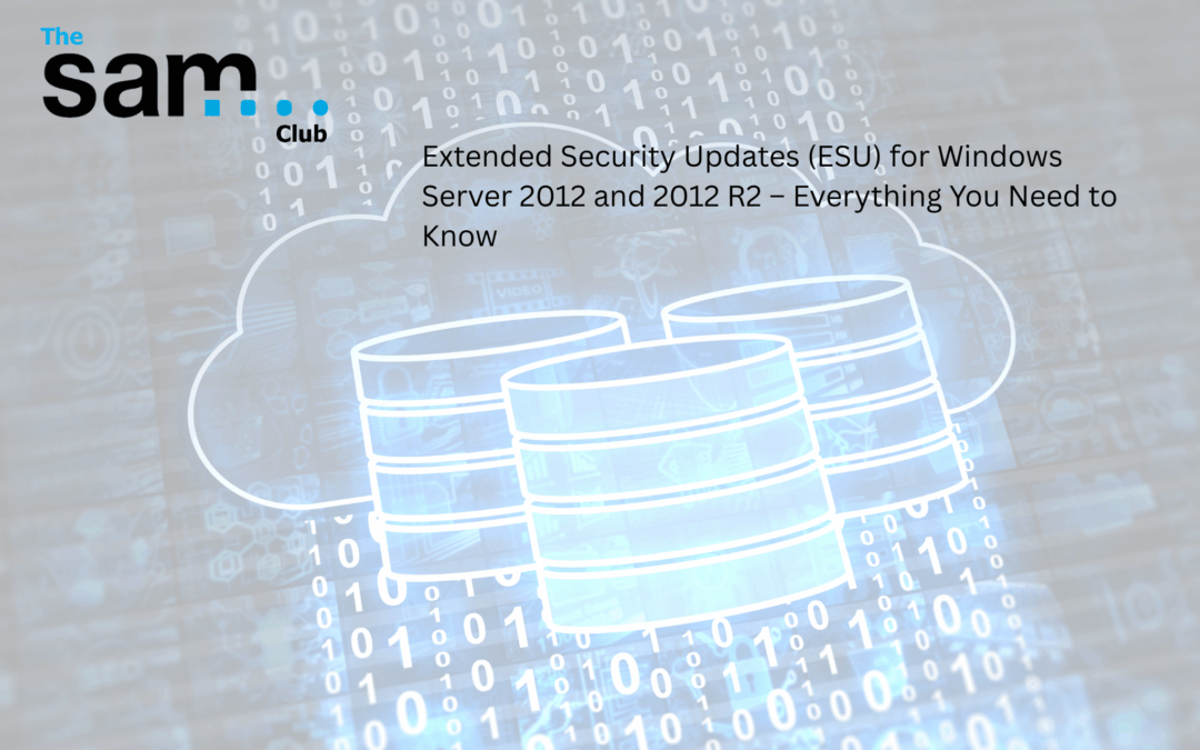 Extended Security Updates (ESU) for Windows Server 2012 and 2012 R2 – Everything You Need to Know